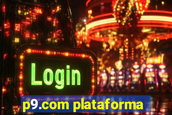 p9.com plataforma